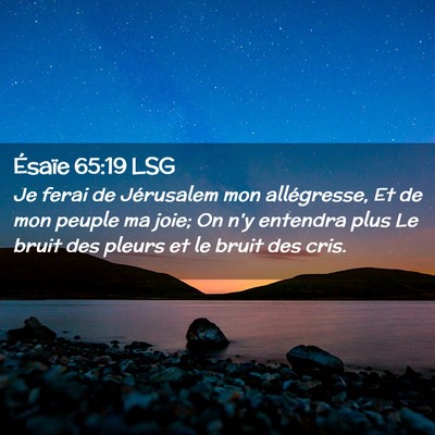 Picture 02 - Ésaïe 65:19 LSG - Je ferai de Jérusalem mon allégresse, Et de mon - Bible Verse Picture