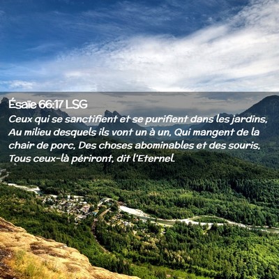 Picture 02 - Ésaïe 66:17 LSG - Ceux qui se sanctifient et se purifient dans les - Bible Verse Picture