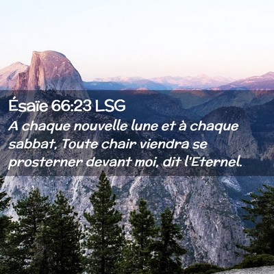 Picture 02 - Ésaïe 66:23 LSG - A chaque nouvelle lune et à chaque sabbat, Toute - Bible Verse Picture