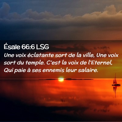 Picture 02 - Ésaïe 66:6 LSG - Une voix éclatante sort de la ville, Une voix - Bible Verse Picture