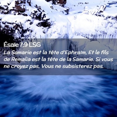 Picture 02 - Ésaïe 7:9 LSG - La Samarie est la tête d'Ephraïm, Et le fils de - Bible Verse Picture