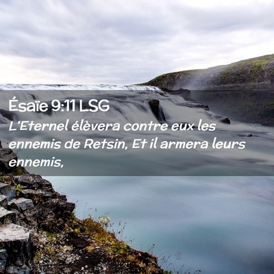 Picture 02 - Ésaïe 9:11 LSG - L'Eternel élèvera contre eux les ennemis de - Bible Verse Picture