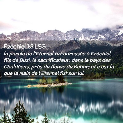 Picture 02 - Ézéchiel 1:3 LSG - la parole de l'Eternel fut adressée à - Bible Verse Picture