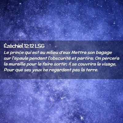 Picture 02 - Ézéchiel 12:12 LSG - Le prince qui est au milieu d'eux Mettra son - Bible Verse Picture