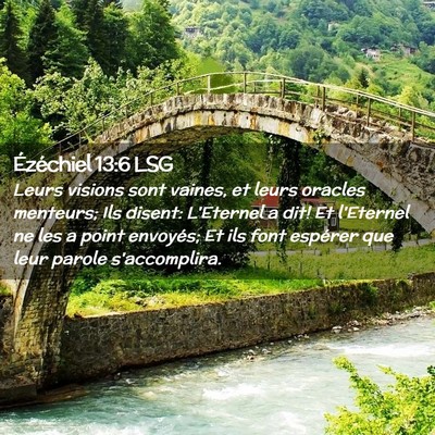 Picture 02 - Ézéchiel 13:6 LSG - Leurs visions sont vaines, et leurs oracles - Bible Verse Picture