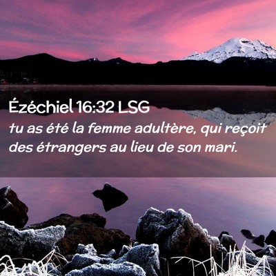 Picture 02 - Ézéchiel 16:32 LSG - tu as été la femme adultère, qui reçoit des - Bible Verse Picture