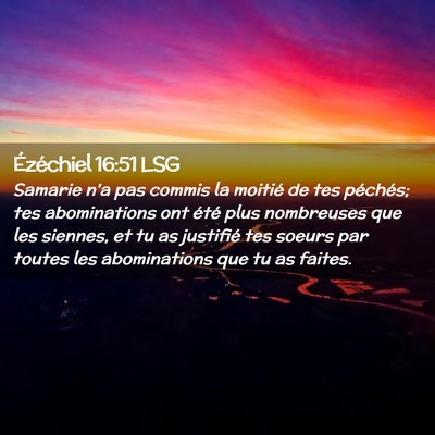 Picture 02 - Ézéchiel 16:51 LSG - Samarie n'a pas commis la moitié de tes - Bible Verse Picture