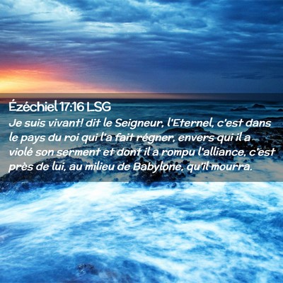 Picture 02 - Ézéchiel 17:16 LSG - Je suis vivant! dit le Seigneur, l'Eternel, c'est - Bible Verse Picture