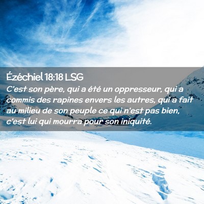 Picture 02 - Ézéchiel 18:18 LSG - C'est son père, qui a été un oppresseur, qui a - Bible Verse Picture