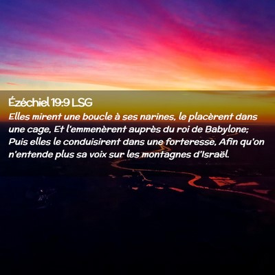Picture 02 - Ézéchiel 19:9 LSG - Elles mirent une boucle à ses narines, le - Bible Verse Picture