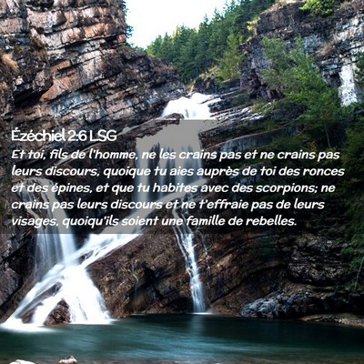 Picture 02 - Ézéchiel 2:6 LSG - Et toi, fils de l'homme, ne les crains pas et ne - Bible Verse Picture