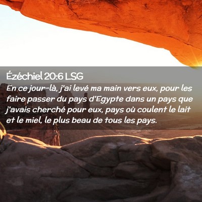 Picture 02 - Ézéchiel 20:6 LSG - En ce jour-là, j'ai levé ma main vers eux, pour - Bible Verse Picture