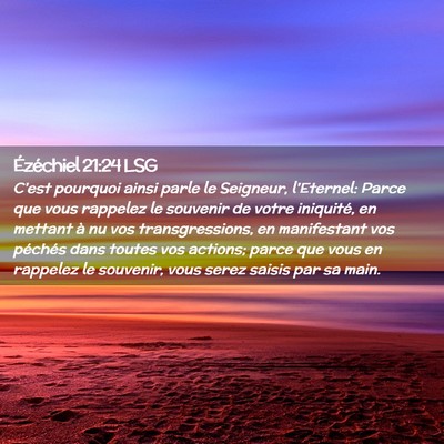 Picture 02 - Ézéchiel 21:24 LSG - C'est pourquoi ainsi parle le Seigneur, - Bible Verse Picture