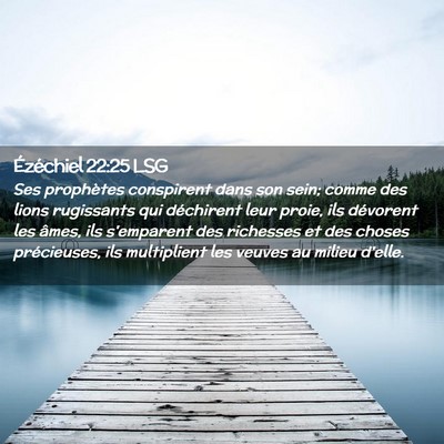 Picture 02 - Ézéchiel 22:25 LSG - Ses prophètes conspirent dans son sein; comme - Bible Verse Picture