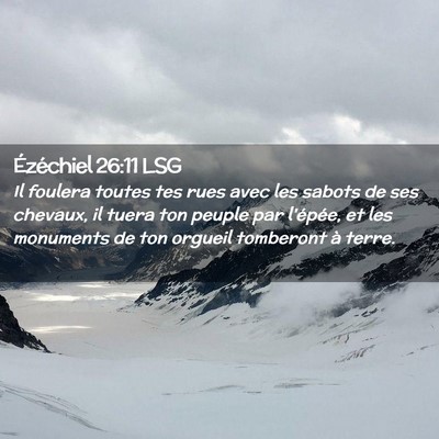 Picture 02 - Ézéchiel 26:11 LSG - Il foulera toutes tes rues avec les sabots de ses - Bible Verse Picture