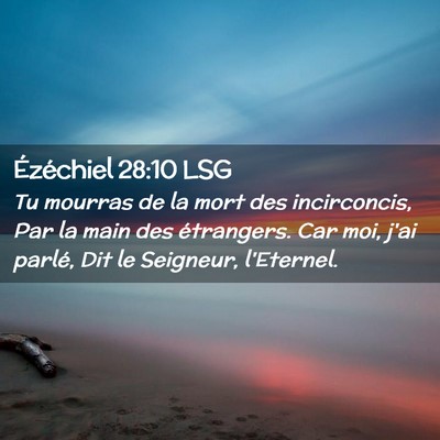 Picture 02 - Ézéchiel 28:10 LSG - Tu mourras de la mort des incirconcis, Par la - Bible Verse Picture