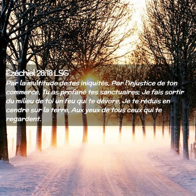 Picture 02 - Ézéchiel 28:18 LSG - Par la multitude de tes iniquités, Par - Bible Verse Picture