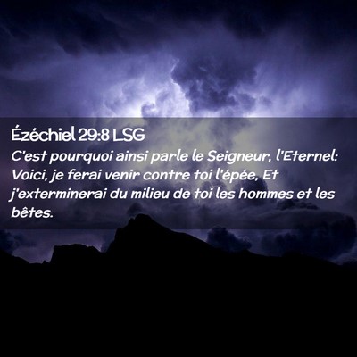 Picture 02 - Ézéchiel 29:8 LSG - C'est pourquoi ainsi parle le Seigneur, - Bible Verse Picture