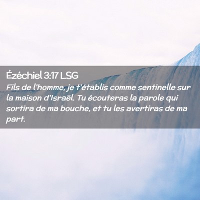 Picture 02 - Ézéchiel 3:17 LSG - Fils de l'homme, je t'établis comme sentinelle - Bible Verse Picture