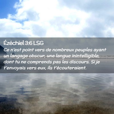 Picture 02 - Ézéchiel 3:6 LSG - Ce n'est point vers de nombreux peuples ayant un - Bible Verse Picture