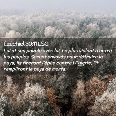 Picture 02 - Ézéchiel 30:11 LSG - Lui et son peuple avec lui, Le plus violent - Bible Verse Picture