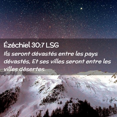 Picture 02 - Ézéchiel 30:7 LSG - Ils seront dévastés entre les pays dévastés, - Bible Verse Picture