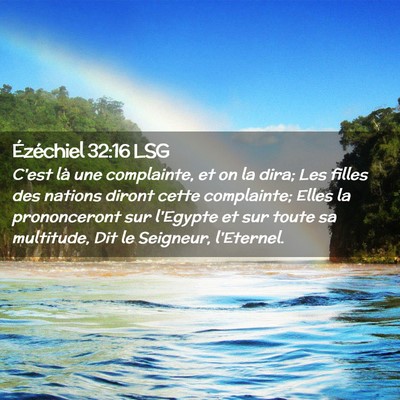 Picture 02 - Ézéchiel 32:16 LSG - C'est là une complainte, et on la dira; Les - Bible Verse Picture