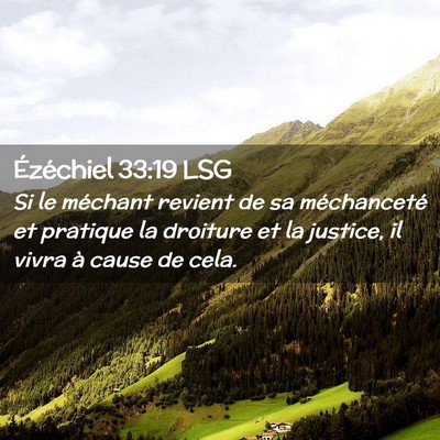Picture 02 - Ézéchiel 33:19 LSG - Si le méchant revient de sa méchanceté et - Bible Verse Picture
