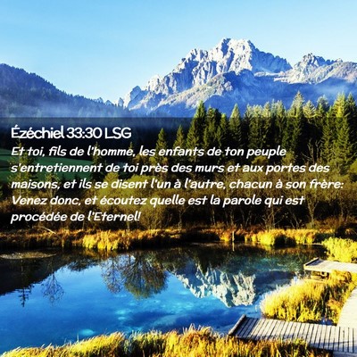 Picture 02 - Ézéchiel 33:30 LSG - Et toi, fils de l'homme, les enfants de ton - Bible Verse Picture