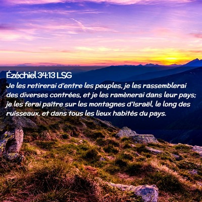 Picture 02 - Ézéchiel 34:13 LSG - Je les retirerai d'entre les peuples, je les - Bible Verse Picture
