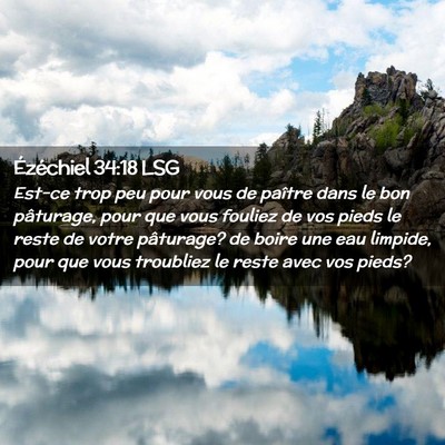 Picture 02 - Ézéchiel 34:18 LSG - Est-ce trop peu pour vous de paître dans le bon - Bible Verse Picture