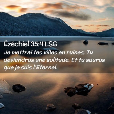 Picture 02 - Ézéchiel 35:4 LSG - Je mettrai tes villes en ruines, Tu deviendras - Bible Verse Picture