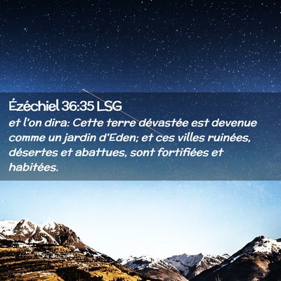 Picture 02 - Ézéchiel 36:35 LSG - et l'on dira: Cette terre dévastée est devenue - Bible Verse Picture
