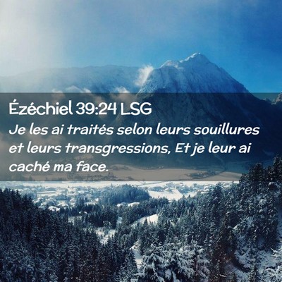 Picture 02 - Ézéchiel 39:24 LSG - Je les ai traités selon leurs souillures et - Bible Verse Picture