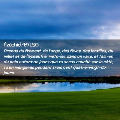 Picture 02 - Ézéchiel 4:9 LSG - Prends du froment, de l'orge, des fèves, des - Bible Verse Picture