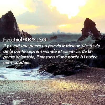 Picture 02 - Ézéchiel 40:23 LSG - Il y avait une porte au parvis intérieur, - Bible Verse Picture