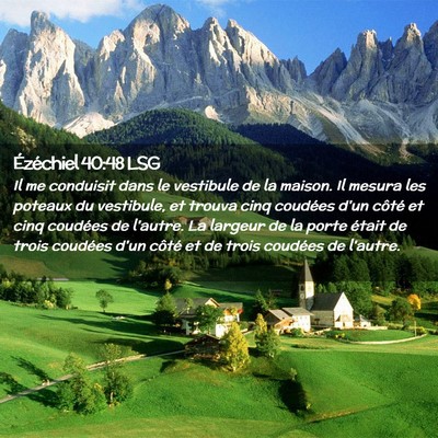 Picture 02 - Ézéchiel 40:48 LSG - Il me conduisit dans le vestibule de la maison. - Bible Verse Picture