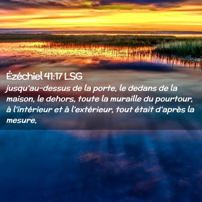 Picture 02 - Ézéchiel 41:17 LSG - jusqu'au-dessus de la porte, le dedans de la - Bible Verse Picture