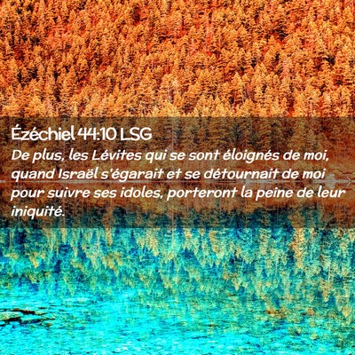 Picture 02 - Ézéchiel 44:10 LSG - De plus, les Lévites qui se sont éloignés de - Bible Verse Picture