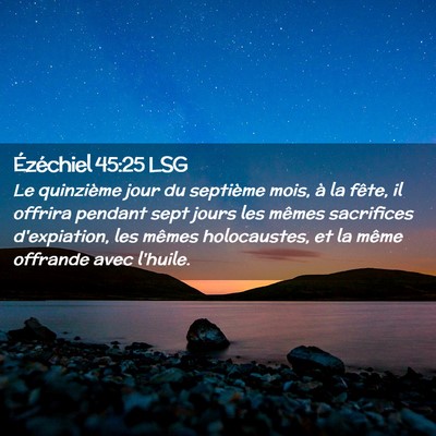 Picture 02 - Ézéchiel 45:25 LSG - Le quinzième jour du septième mois, à la - Bible Verse Picture