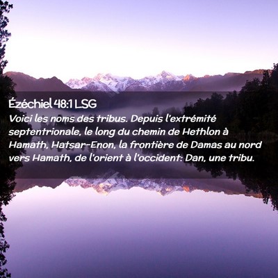 Picture 02 - Ézéchiel 48:1 LSG - Voici les noms des tribus. Depuis l'extrémité - Bible Verse Picture