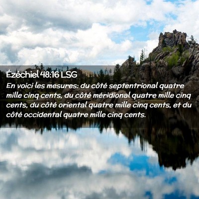 Picture 02 - Ézéchiel 48:16 LSG - En voici les mesures: du côté septentrional - Bible Verse Picture