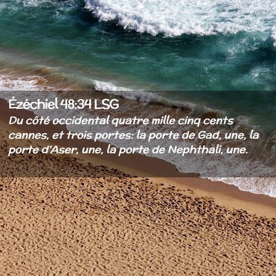 Picture 02 - Ézéchiel 48:34 LSG - Du côté occidental quatre mille cinq cents - Bible Verse Picture