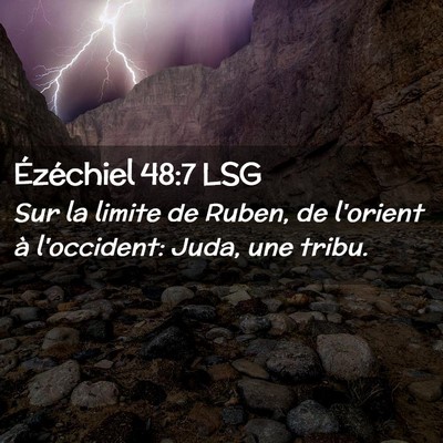 Picture 02 - Ézéchiel 48:7 LSG - Sur la limite de Ruben, de l'orient à - Bible Verse Picture