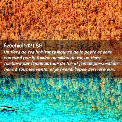 Picture 02 - Ézéchiel 5:12 LSG - Un tiers de tes habitants mourra de la peste et - Bible Verse Picture