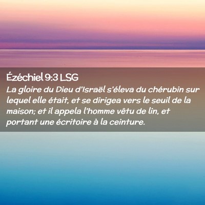Picture 02 - Ézéchiel 9:3 LSG - La gloire du Dieu d'Israël s'éleva du chérubin - Bible Verse Picture