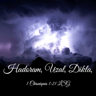 Picture 03 - 1 Chroniques 1:21 LSG - Hadoram, Uzal, - Bible Verse Picture