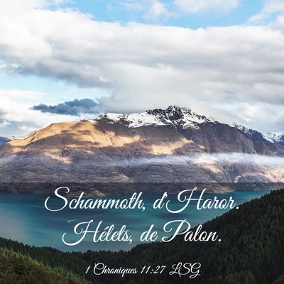 Picture 03 - 1 Chroniques 11:27 LSG - Schammoth, d'Haror. Hélets, de - Bible Verse Picture
