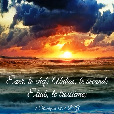 Picture 03 - 1 Chroniques 12:9 LSG - Ezer, le chef; Abdias, le second; Eliab, le - Bible Verse Picture