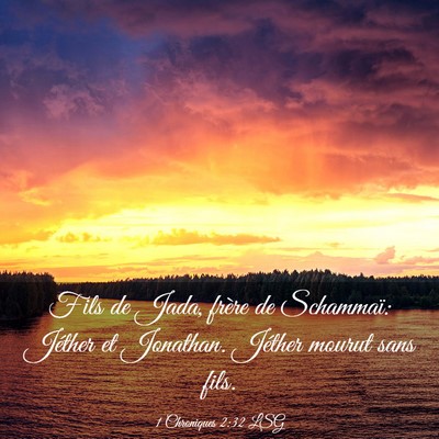 Picture 03 - 1 Chroniques 2:32 LSG - Fils de Jada, frère de Schammaï: Jéther et - Bible Verse Picture